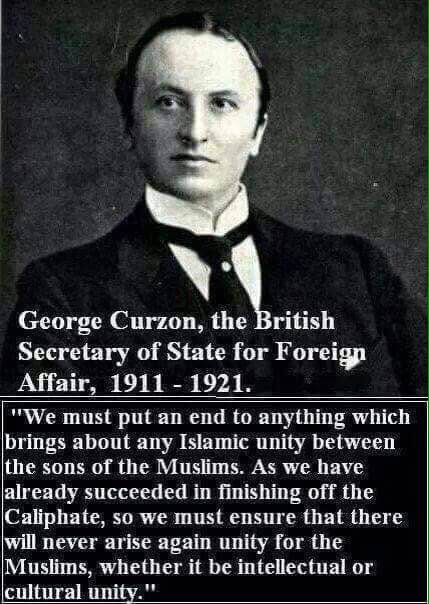 Never let Muslims be united - George Curzon