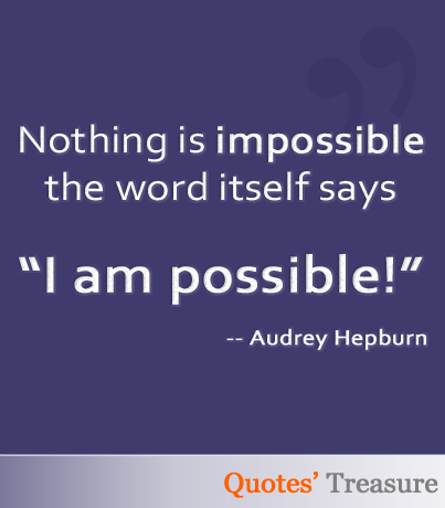 Nothing is Impossible