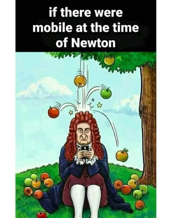 If there were Smart Phones at the time of Newton